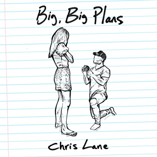 #73 Big, Big Plans - Chris Lane_w320.jpg