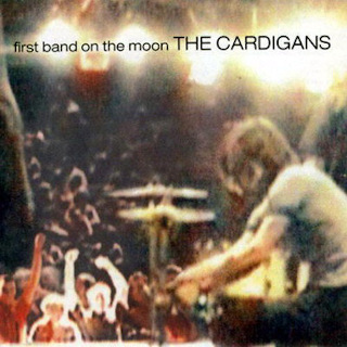 25. 1996 The Cardigans - First Band On The Moon.jpg