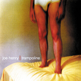 25    Joe Henry - Trampoline.jpg