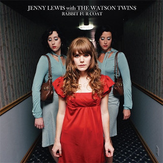 27. Jenny Lewis With The Watson Twins – Rabbit Fur Coat.jpg