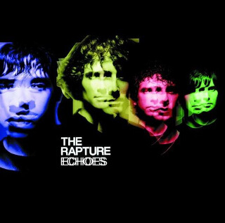 27. The Rapture - Echoes.jpg