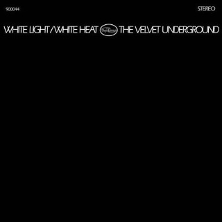 28. 1967 The Velvet Underground - White Light White Heat.jpg