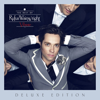 30_Vibrate- The Best Of (Deluxe Edition) - Rufus Wainwright_w320.jpg