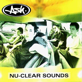3    Ash – Nu-Clear Sounds.jpg