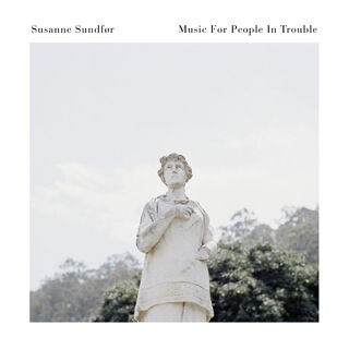 34    Susanne Sundfør - Music For People In Trouble.jpg