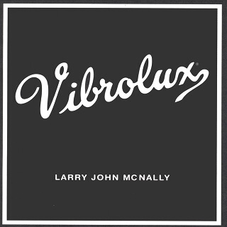 39_Vibrolux - Larry John McNally_w320.jpg