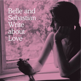 41. Belle And Sebastian – Write About Love.jpg