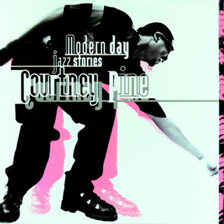 41    Courtney Pine - Modern day jazz stories.jpg