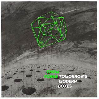 46. Thom Yorke – Tomorrow’s Modern Boxes.jpg