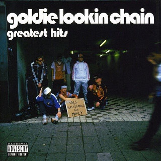 47. Goldie Lookin’ Chain – Greatest Hits.jpg