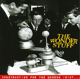 48    The wonderstuff - Construction for the modern idiot.jpg