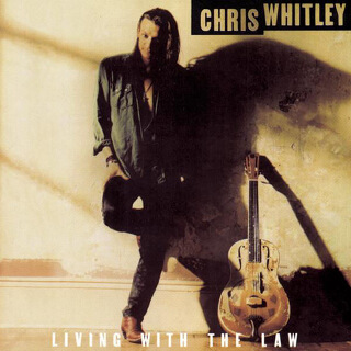 48 Living With The Law - Chris Whitley.jpg