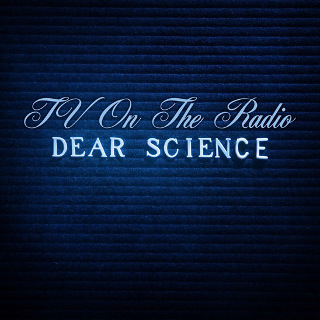 48位 TV on the Radio - Dear Science.jpg