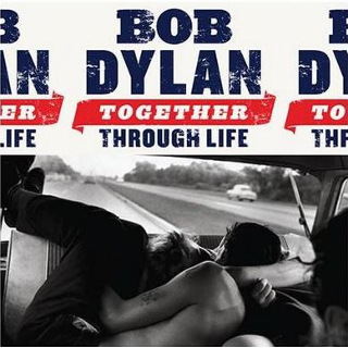 49. Bob Dylan – Together Through Life.jpg