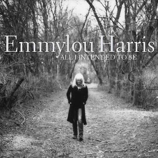 49. Emmylou Harris - All I Intended To Be.jpg