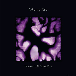 50. Mazzy Star – Seasons Of Your Day.jpg