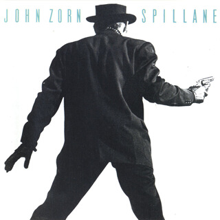 50 Spillane - John Zorn.jpg