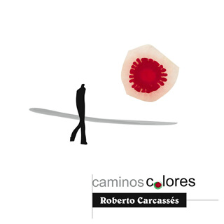 54_Caminos Colores - Roberto Carcassés_w320.jpg