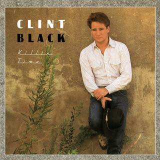 6    Clint Black - Killin’ time.jpg