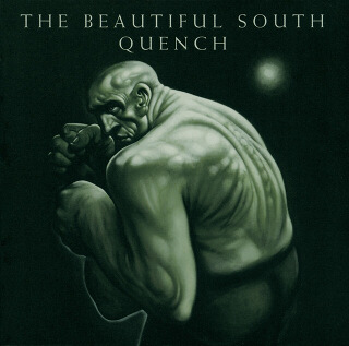 6    The Beautiful South – Quench.jpg