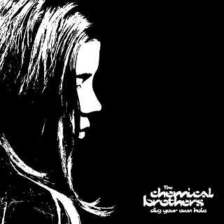 8    The Chemical Brothers – Dig Your Own Hole.jpg