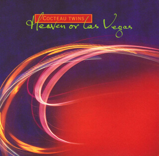 9    Cocteau Twins - Heaven or Las Vegas.jpg