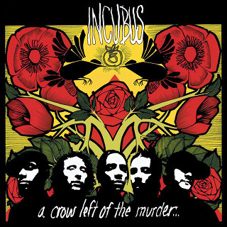 A Crow Left of the Murder… - Incubus_w320.jpg