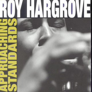 Approaching Standards - Roy Hargrove Quintet_w320.jpg