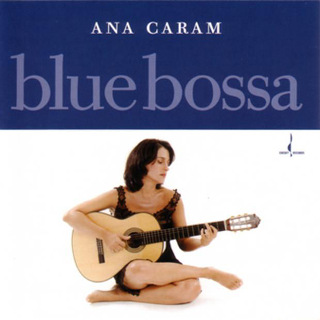 Blue Bossa - Ana Caram_w320.jpg