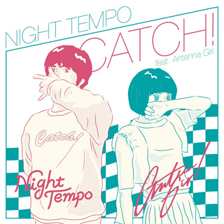 Catch! (feat. Antenna Girl) - Single - Night Tempo_w320.jpg