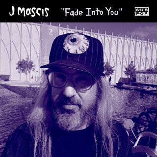 Fade Into You - Single - J Mascis_w320.jpg