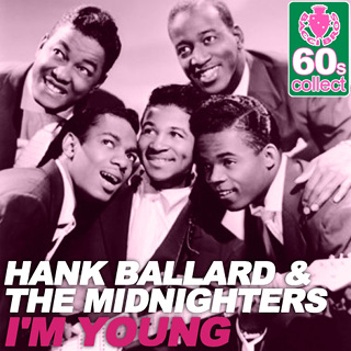 I'm Young (Remastered) - Single - Hank Ballard & The Midnighters_w320.jpg