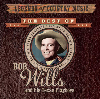 Legends of Country Music- The Best of Bob Wills and His Texas Playboys_w320.jpg