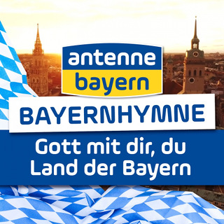 No.1- Bayernhymne - Gott mit dir, du Land der Bayern - Antenne Bayern_w320.jpg