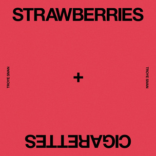No.1- Strawberries & Cigarettes - Troye Sivan_w320.jpg