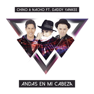 No.10- Andas En Mi Cabeza (feat. Daddy Yankee) - Chino & Nacho_w320.jpg