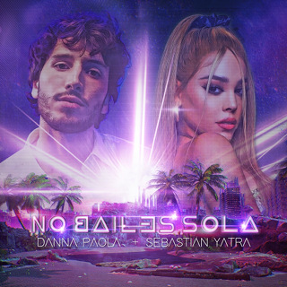 No.1 No Bailes Sola - Danna Paola & Sebastián Yatra_w320.jpg