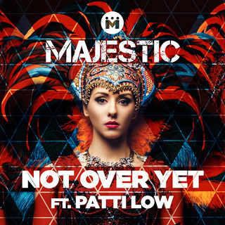 No.1 Not Over Yet (feat. Patti Low) - Majestic_w320.jpg