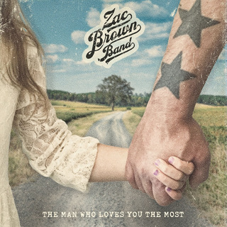 No.1 The Man Who Loves You the Most - Zac Brown Band_w320.jpg