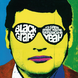 No.12 It's Great When You're Straight… Yeah - Black Grape.jpg