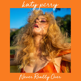No.13 Never Really Over - Katy Perry_w320.jpg