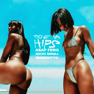 No.19 Move Ya Hips - A$AP Ferg Featuring Nicki Minaj & MadeinTYO_w320.jpg