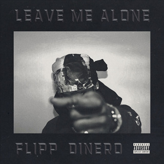 No.20 Leave Me Alone - Flipp Dinero_w320.jpg