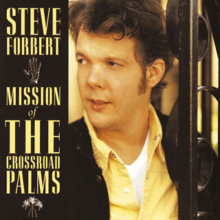 No.22 Mission of the Crossroad Palms - Stevie Forbert.jpg