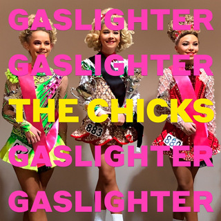 No.3 Gaslighter - The Chicks_w320.jpg