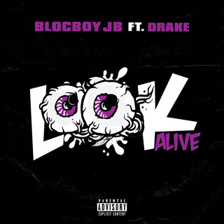 No.6 Look Alive - BlocBoy JB Featuring Drake_w320.jpg