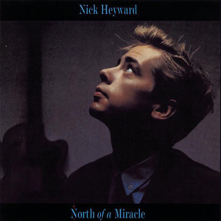 North of a Miracle (Bonus Track Version) - Nick Heyward_w320.jpg