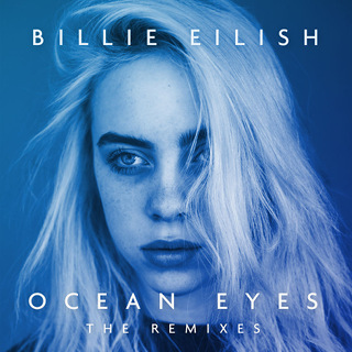 Ocean Eyes (The Remixes) - EP - ビリー・アイリッシュ_w320.jpg