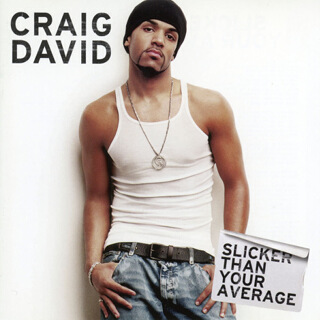 Slicker Than Your Average - Craig David_w320.jpg