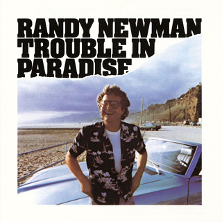 Trouble In Paradise - Randy Newman_w320.jpg